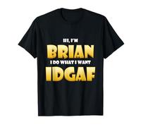Brian Costume IDGAF Cute Personalized First Name Brians T-Shirt