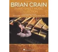Brian Crain Piano Sheet Music Collection 17 Soothing Piano Solos Includes Butterfly Waltz Canon In D Song For Sienna Piano Solo Book