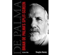 Brian De Palma's Split-Screen: A Life in Film