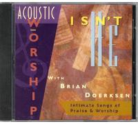 Brian Doerksen - Isn't He: Acoustic Worship (UK Import)