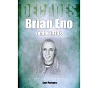 Brian Eno In The 1970s