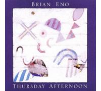 Brian Eno - Thursday Afternoon [Import]