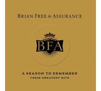 Brian Free & Assurance - Season To Remember (the Hits) by Brian Free & Assurance