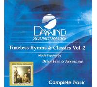 Brian Free & Assurance - Timeless Hymns & Classics #2 [Accompaniment/Performance Track]