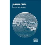 Brian Friel Scott Boltwood, (Auteur)