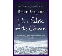 Brian Greene The Fabric of the Cosmos (Poche)