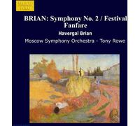 Brian, H. – Symphonie No. 2, Festival Fanfare Symph. De Moscou