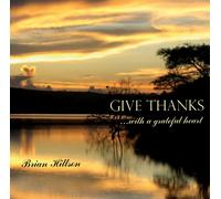 Brian Hillson - Give Thanks .with a Grateful Heart [Import]