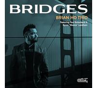 Brian Ho Trio Featuring Paul Bollenback - Bridges [Import]