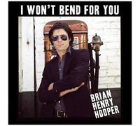Brian Hooper Henry - I Won't Bend For You [Vinyl]