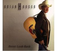 Brian Houser - Never Look Back
