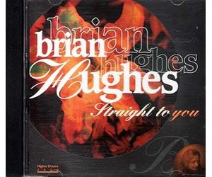 Brian Hughes - Straight to You [Import]
