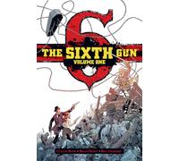Brian Hurtt - The Sixth Gun Deluxe Edition Volume 1