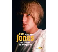 Brian Jones l'âme sacrifiée des Rolling Stones