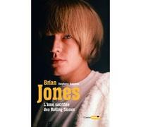 Brian Jones l'âme sacrifiée des Rolling Stones
