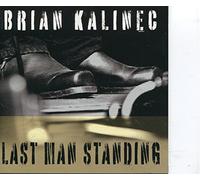Brian Kalinec - Last Man Standing [UK Import]