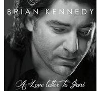Brian Kennedy - Brian Kennedy - A Love Letter To Joni By Brian Kennedy (0001-01-01)
