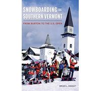 Brian L Knight Snowboarding in Southern Vermont (Relié)