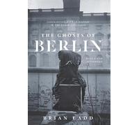 Brian Ladd The Ghosts of Berlin (Poche)