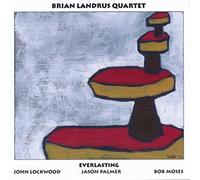 Brian Landrus Quartet - Everlasting