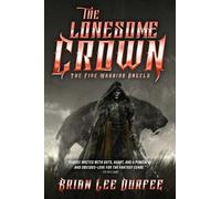 Brian Lee Durfee The Lonesome Crown (Poche) Five Warrior Angels