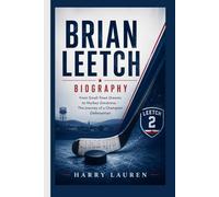 BRIAN LEETCH: From Small-Town Dreams to Hockey Greatness - The Journey of a Champion Defenseman
