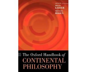 Brian Leiter The Oxford Handbook of Continental Philosophy (Poche)