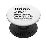 Brian Like A Normal Guy Only Cooler Legend King Prénom PopSockets PopGrip Adhésif