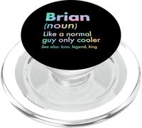 Brian Like A Normal Guy Only Cooler Legend King Prénom PopSockets PopGrip pour MagSafe