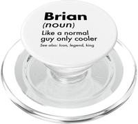 Brian Like A Normal Guy Only Cooler Legend King Prénom PopSockets PopGrip pour MagSafe