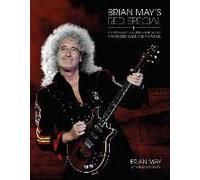 Brian May's Red Special: The Story of the Home-made Guitar that Rocked Queen and the World