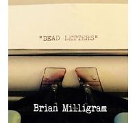 Brian Milligram - Dead Letters