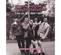 Brian Poole & the Tremel - Live at the BBC 1964-1967