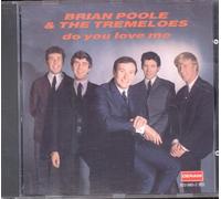 Brian Poole & the Tremeloes - Do You Love Me [DE Import]
