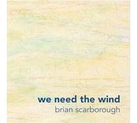 Brian Scarborough - Nous avons besoin du vent