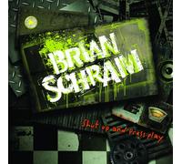 Brian Schram - Shut Up and Press Play [Import]