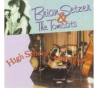Brian Setzer & The Tom Cats - High School Confidential