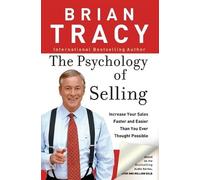 Brian Tracy The Psychology of Selling (Poche)