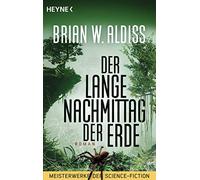 Brian W. Aldiss Der lange Nachmittag der Erde: Meisterwerke der Science (Poche)