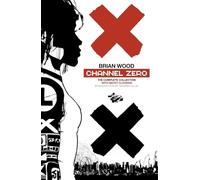 Brian Wood - Channel Zero