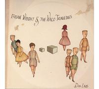 Brian Wright & the Waco Tragedies - Dog Ears