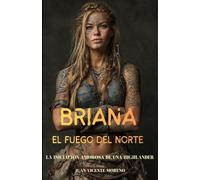 BRIANA: EL FUEGO DEL NORTE: La iniciación amorosa de una Highlander