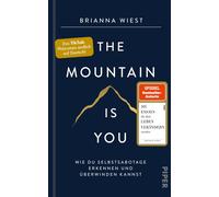 Brianna Wiest R The Mountain Is You: Wie du Selbstsabotage erkennen und (Relié)