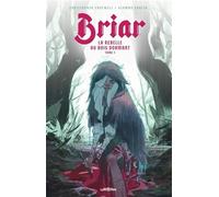 Christopher Cantwell – Briar, la rebelle au bois dormant – Tome 1 – Urban Comics