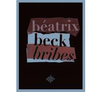 Bribes - Béatrix Beck - Du Chemin De Fer Eds - broché - Roman