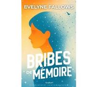 Bribes de memoire Evelyne Fallows (Auteur)