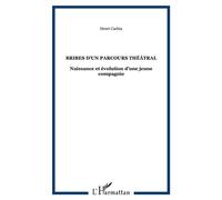 Bribes d'un parcours théâtral