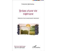 Françoise Ugochukwu – Bribes d'une vie nigériane – Mémoires d'une transformation identitaire – Broché