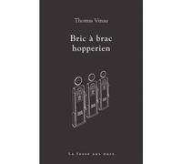 Bric à brac hopperien - Thomas Vinau - La Fosse Aux Ours - broché - Roman