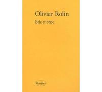 Bric et broc - Olivier Rolin - Verdier - broché - Roman